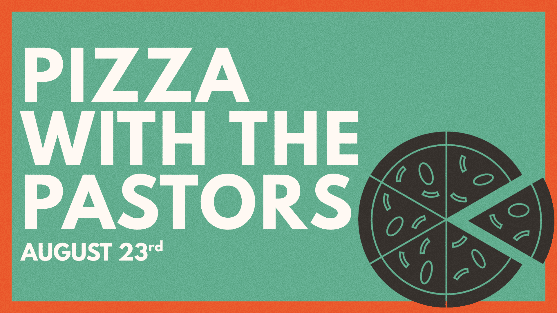 PIZZA WITH THE PASTORS