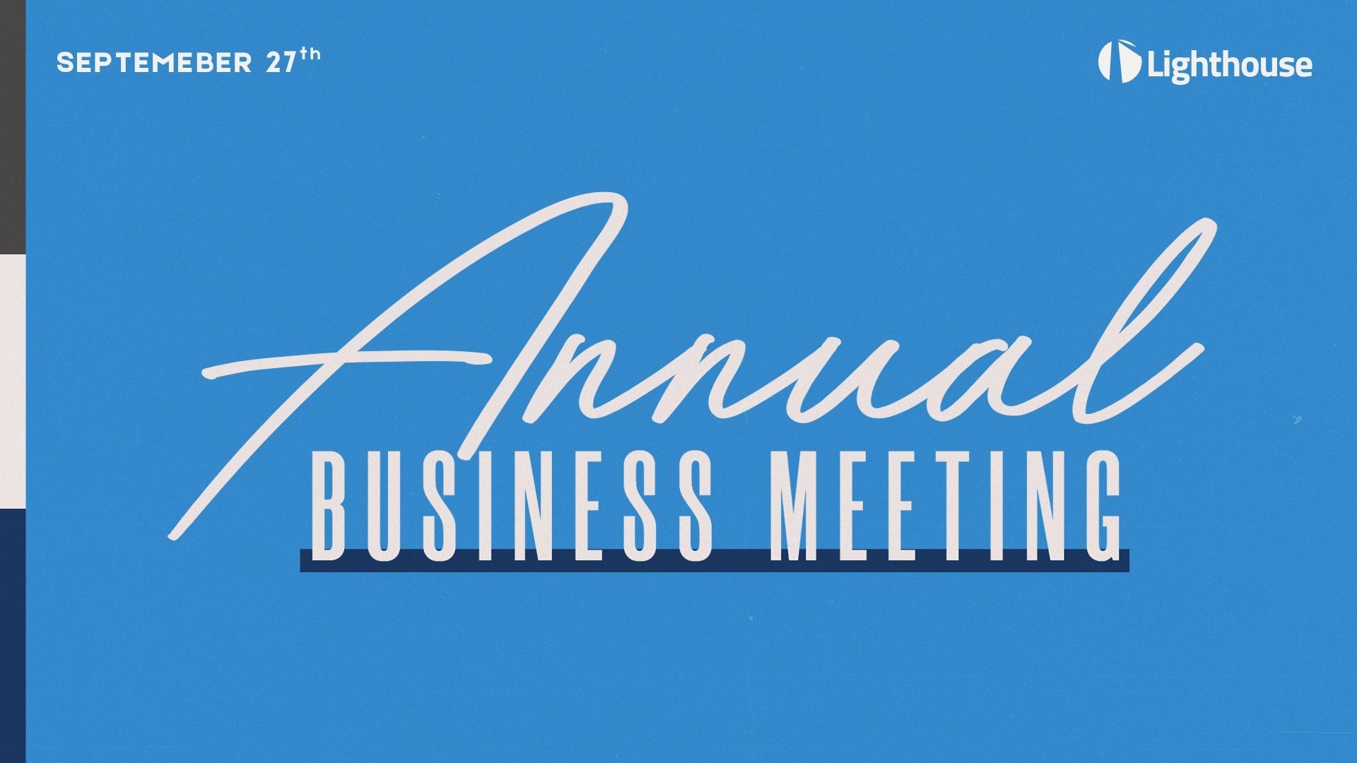 LIGHTHOUSE ANNUAL BUSINESS MEETING
